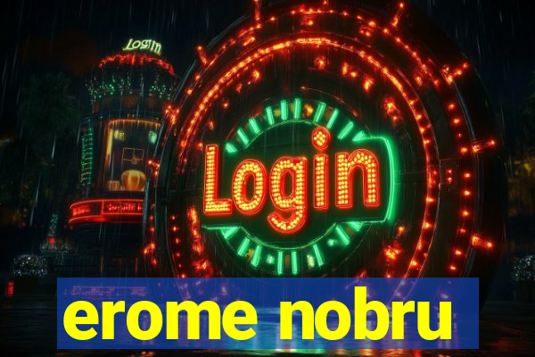 erome nobru